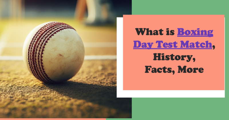 What is Boxing Day Test Match